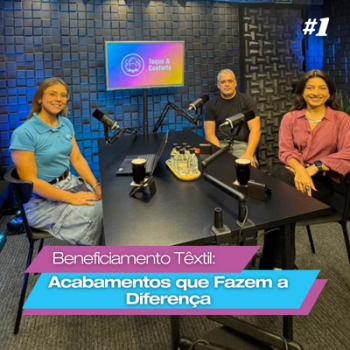 HuvisCast, podcast da Huvispan, estreia com episódio sobre Beneficiamento Têxtil